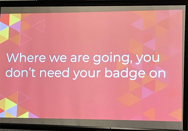 写真: where we are going,you don't need your badge on　と書かれた、ADHD当事者の方のセッションスライド